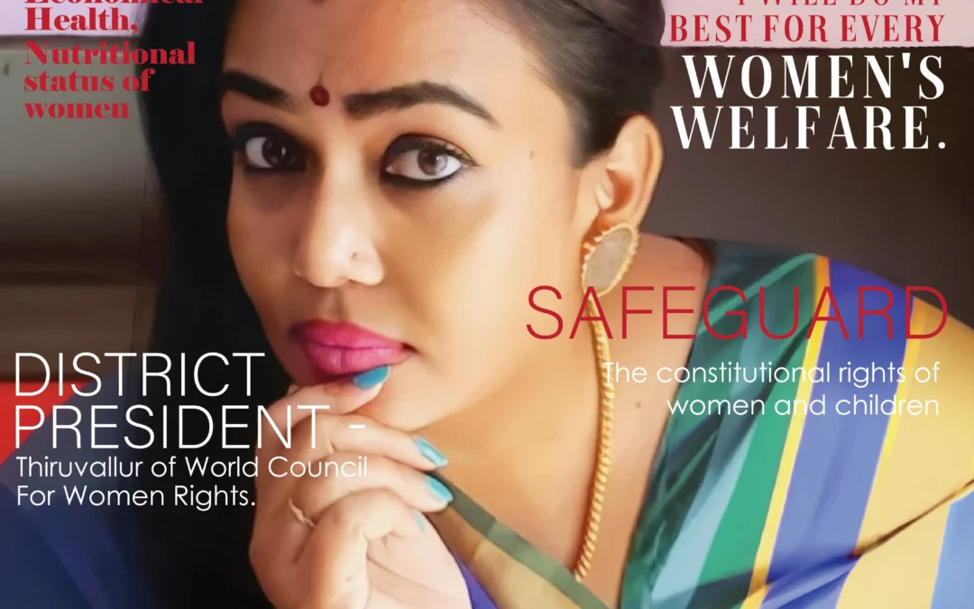 Lavanya Rajendran, Women & Child Activist, Empowers Our April Cover with Advocacy and Compassion (Edition -3)