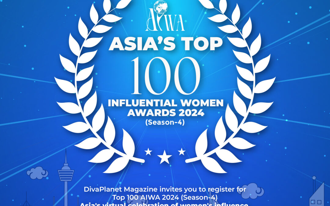 Registration Open for Asia’s Top 100 Women Influential Awards 2024 (season-4)